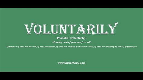 voluntarily synonyms definitions