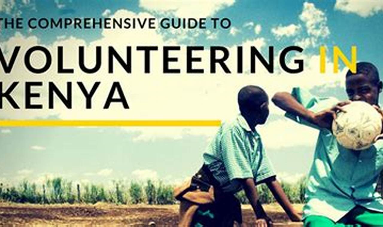 Empowering Communities: Volunteer in Kenya and Make a Difference