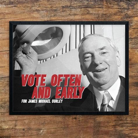 vote early vote often james michael curley