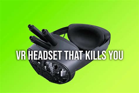 Vr Headset Kills You