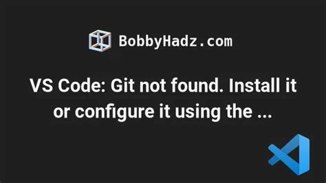 vs code git not found