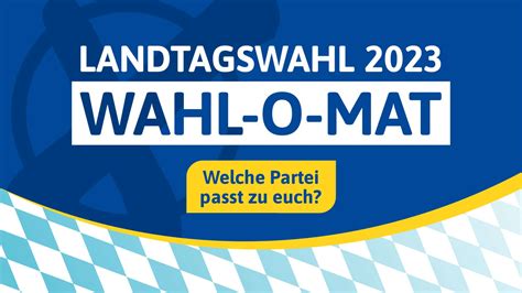 wahl o mat landtagswahl bayern 2023