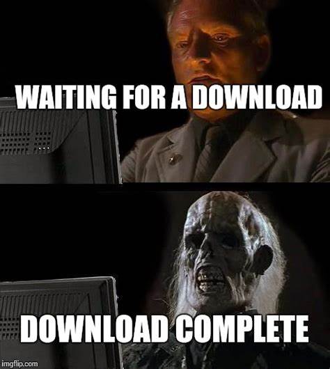 Waiting for Download