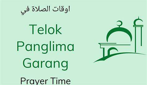 Waktu Solat Telok Panglima Garang