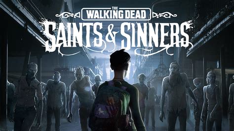 walking dead saints and sinners psvr 2