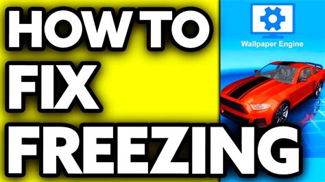 Wallpaper Engine Freezing