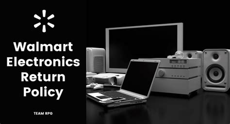 Walmart Electronics Policy