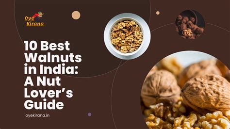 Walnuts India