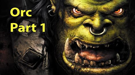 Warcraft 3 Walkthrough Orc