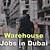 warehouse jobs in dubai salary