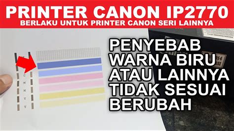 Cara Mengatasi Tinta Warna Printer Tidak Keluar Canon Ip2770 / Cara