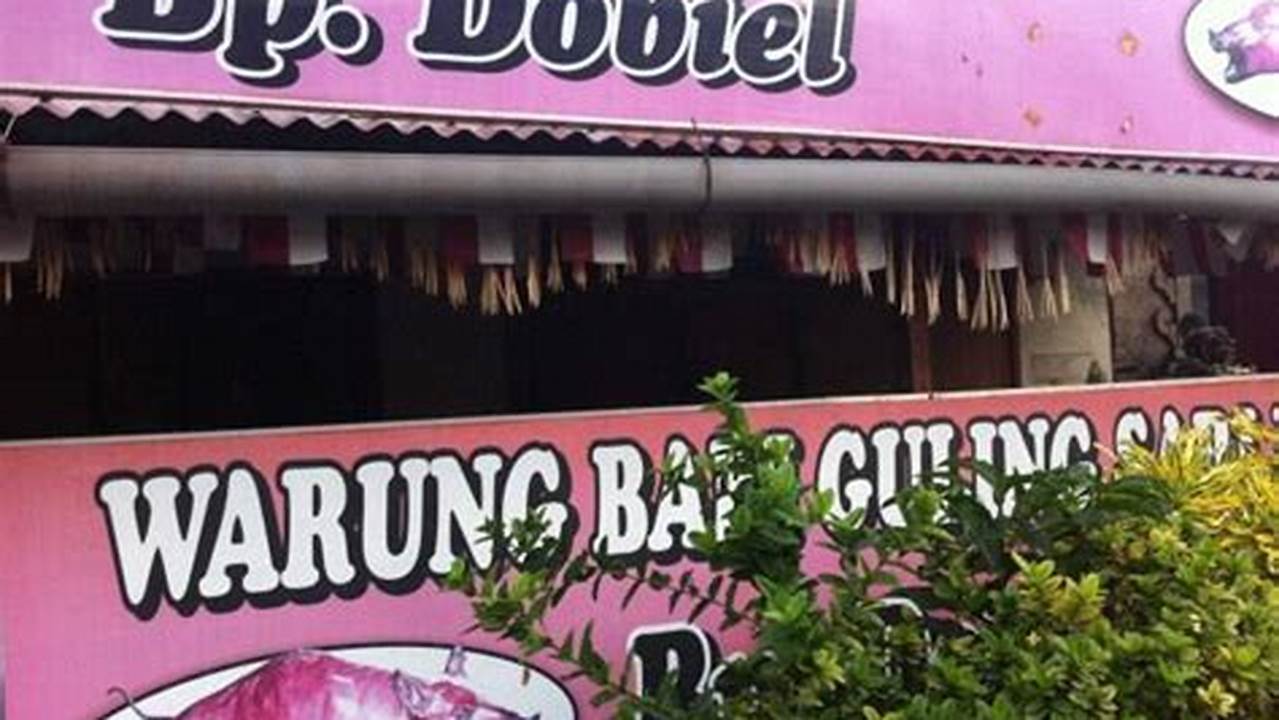 Warung Babi Guling Sari Dewi Bp Dobiel: Panduan Kuliner Lengkap