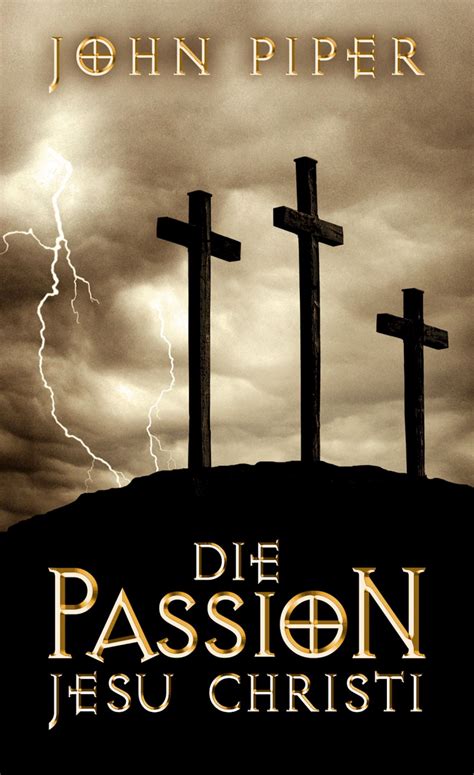 was bedeutet passion christi