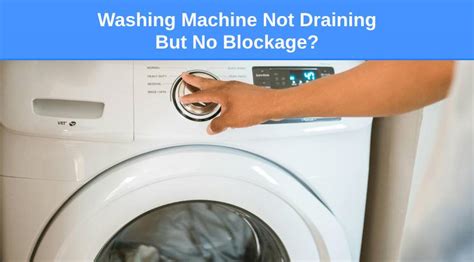 Washing Machine Not Draining No Blockage