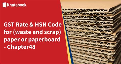 Waste Paper Hs Code For Gst