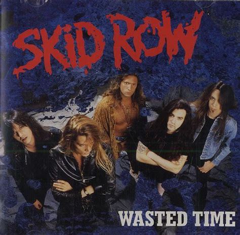 wasted time skid row