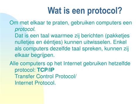 Basiscursus TCP IP Protocollen Wat is een Protocol