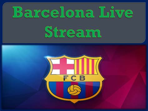 watch barcelona live free