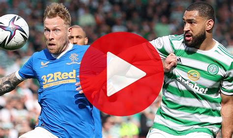 watch celtic vs rangers live stream online