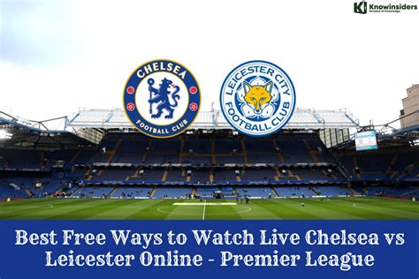 watch chelsea v leicester live free online