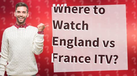watch england vs france itv