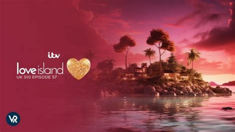 watch love island uk season 10 episode 57