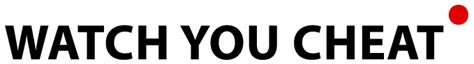 watch you cheat