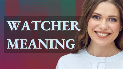 watcher meaning