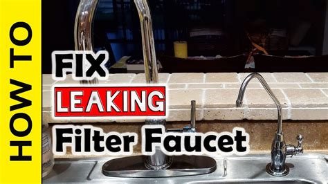 Water Filter Faucet Leaking