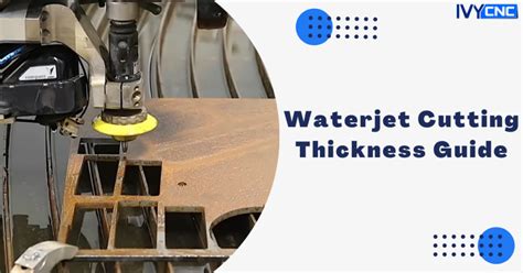 Water Jet Max Thickness