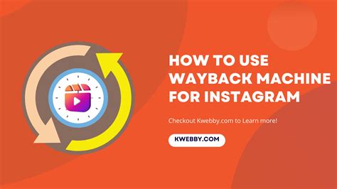 How To Use Instagram Wayback Machine techteds