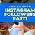 ways to get more followers on instagram fast