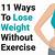 ways to lose weight without exercising