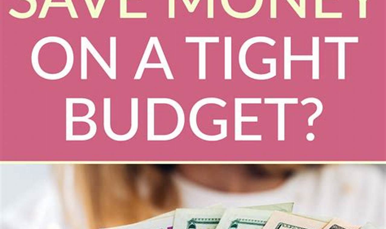 9 Proven Ways to Save Money on a Tight Budget