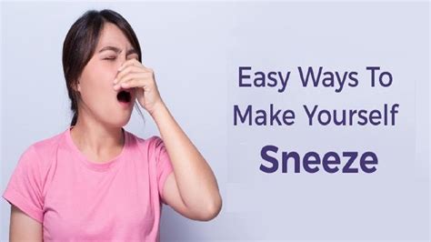 Make Yourself Sneeze Easily