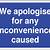 we are apologize for any inconvenience caused