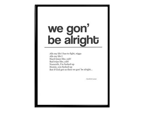 WE GONNA BE ALRIGHT Art Print by Matthew Taylor Wilson Society6