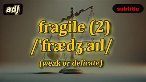 weak and fragile meaning
