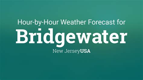 weather bridgewater nj hourly forecast
