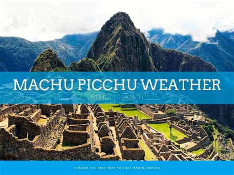 weather by month in machu picchu peru