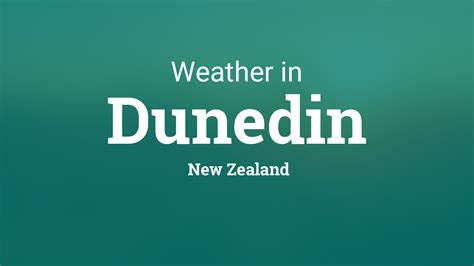 weather dunedin new zealand 10 day forecast