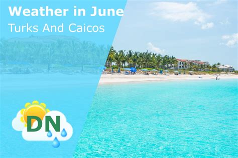 weather in turks and caicos june
