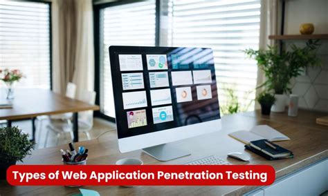 web App Penetration Testing Types :