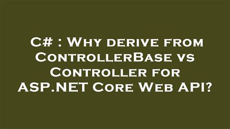web api controller vs controllerbase