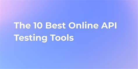  Api Testing Tools Online