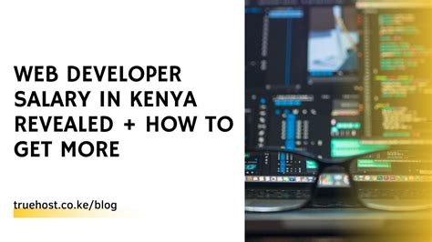 What You Need To Know About Web Developer Salary In Kenya