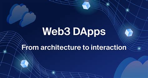Web3, Decentralized Applications, and NFTs