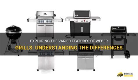 Weber Grill Differences