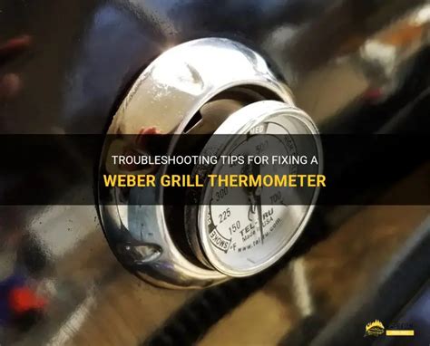 Weber Grill Thermometer Not Working