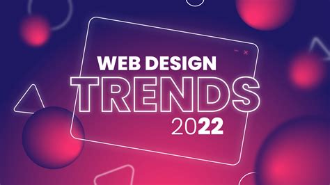 Top Web Design Trends and Standards for 2022 TheeDigital